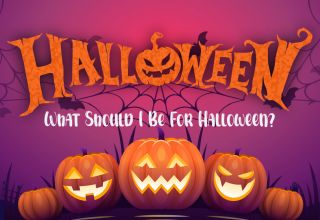 what should i be for Halloween